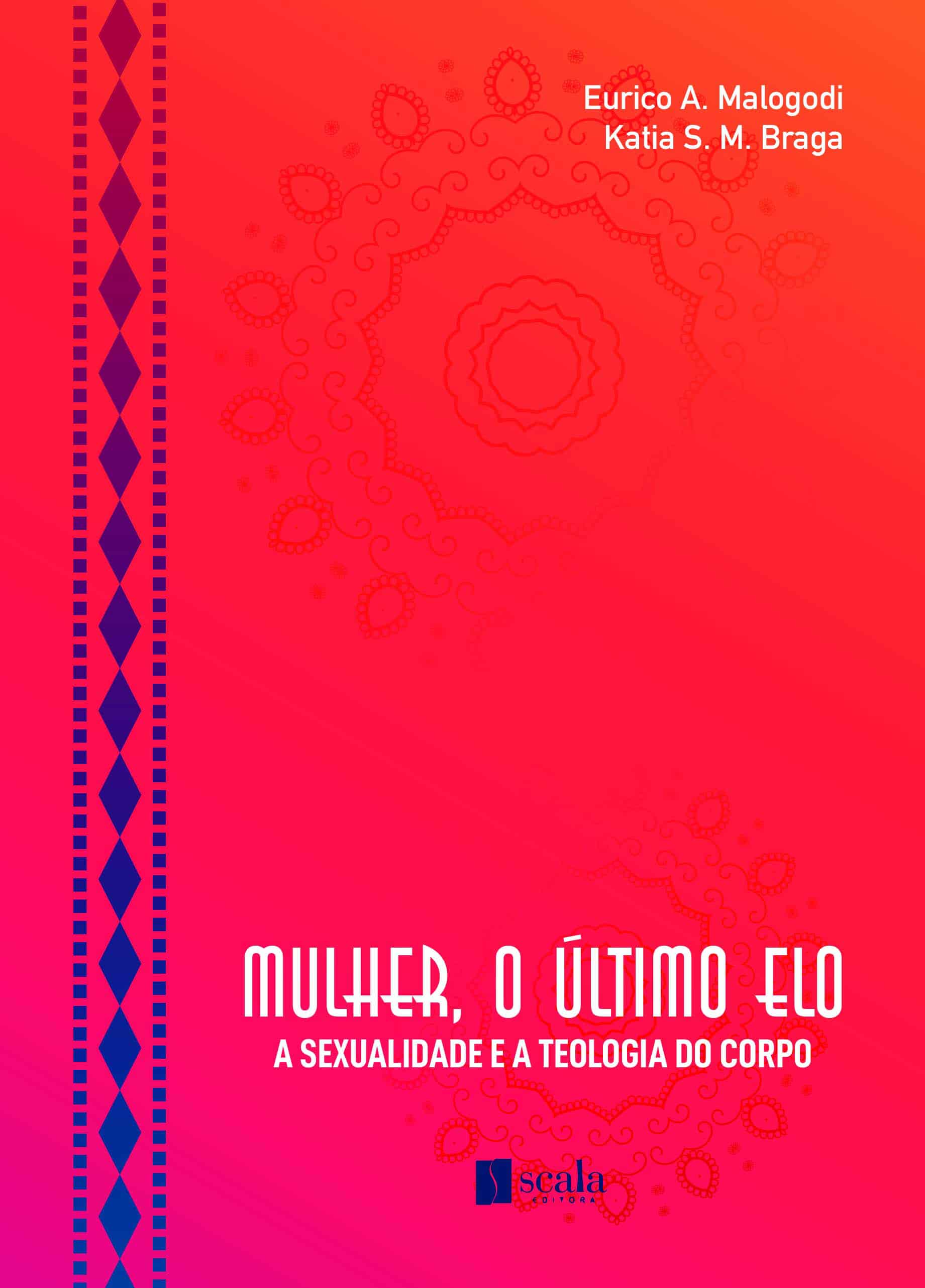 Produto Scala Editora - Livro: Mulher, o último elo – A sexualidade e a teologia do corpo - Diversos Geral