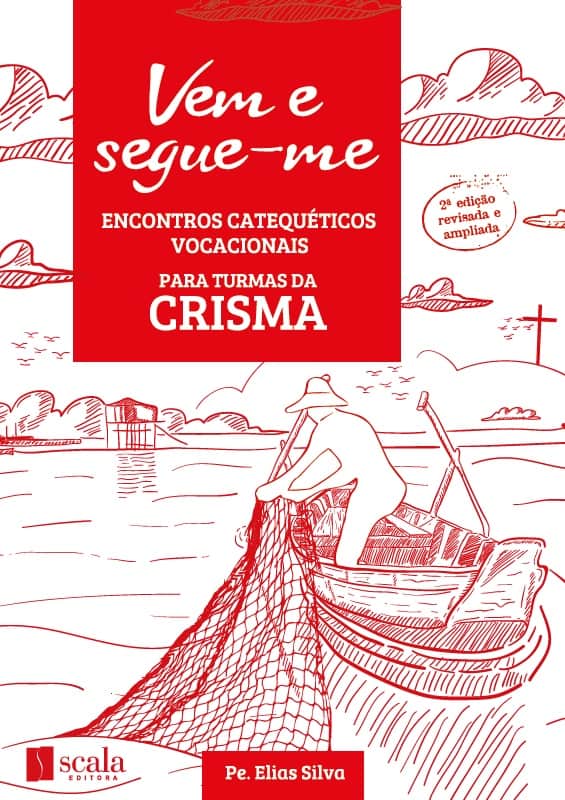 Produto Scala Editora - Livro: Vem e segue-me – Encontros catequéticos vocacionais (Crisma) - Geral Vocacional