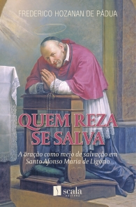 Produto Scala Editora - Livro: Quem Reza se Salva - Espiritualidade Geral