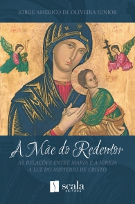 Produto Scala Editora - Livro: A Mãe do Redentor - Espiritualidade Geral