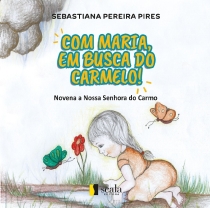Produto Scala Editora - Livro: Com Maria, em busca do Carmelo! Novena a Nossa Senhora do Carmo - Geral Infanto-juvenil