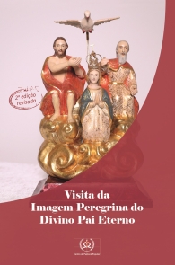 Produto Scala Editora - Livro: Visita da Imagem Peregrina do Divino Pai Eterno – 2ª edição revisada - Devoção ao Divino Pai Eterno Geral