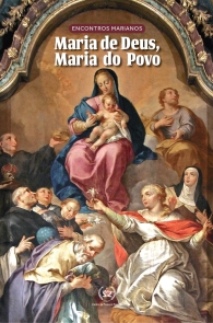Produto Scala Editora - Livro: Maria de Deus, Maria do Povo - Geral Orações Marianas