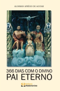 Produto Scala Editora - Livro: 366 dias com o Divino Pai Eterno - Devoção ao Divino Pai Eterno Geral