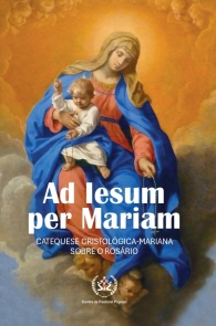 Produto Scala Editora - Livro: Ad Iesum per Mariam - Geral Orações Marianas