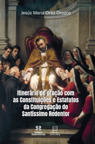 Produto Scala Editora - Livro: Itinerário de oração com as constituições e estatutos da Congregação do Santíssimo Redentor - Espiritualidade Geral